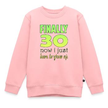 Enfin 30 maintenant je n’ai plus qu’à grandir - Sweat Premium enfant bio - rose - Devant - AI Model Kid Female (0cm)