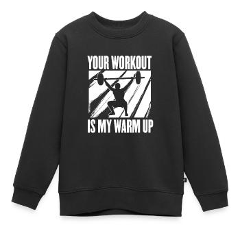 Votre entraînement est mon échauffement haltérophilie - Sweat Premium enfant bio - noir - Devant - AI Model Kid Female (0cm)