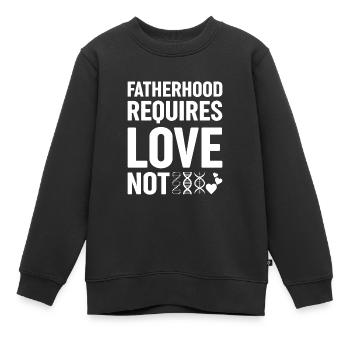 La paternité exige de l’amour, pas de la génétique - Sweat Premium enfant bio - noir - Devant - AI Model Kid Female (0cm)