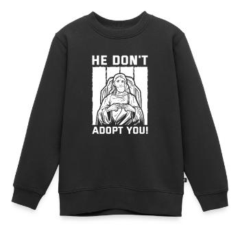 Il ne vous adopte pas, il vous donne juste de l’espoir - Sweat Premium enfant bio - noir - Devant - AI Model Kid Female (0cm)