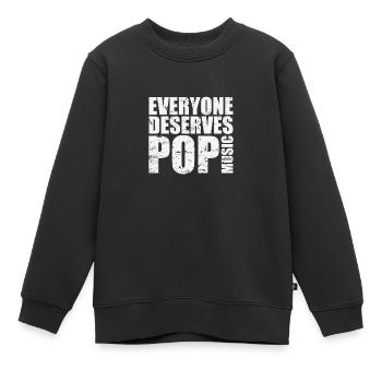 Everyone deserves Pop Music Sänger Stars - Kinder Premium Organic Sweatshirt - Schwarz - Vorne - AI Model Kid Female (0cm)