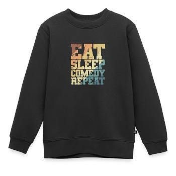 Manger, dormir, comédie, répéter, humour, blague - Sweat Premium enfant bio - noir - Devant - AI Model Kid Female (0cm)