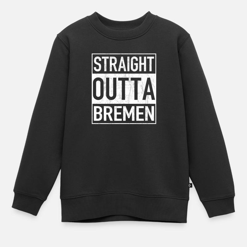 Straight Outta BREMEN - Kinder Premium Organic Sweatshirt - Schwarz