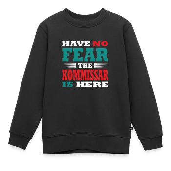 Have no Fear the Kommissar is here Outfit - Kinder Premium Organic Sweatshirt - Schwarz - Vorne - AI Model Kid Female (0cm)