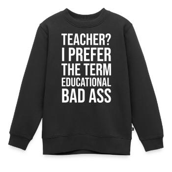 Teacher educational bad ass - Sweat Premium enfant bio - noir - Devant - AI Model Kid Female (0cm)