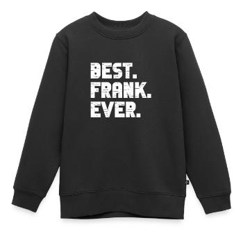 Beste Frank aller Zeiten Beliebte Geburtsnamen Frank Kostüm - Kinder Premium Organic Sweatshirt - Schwarz - Vorne - AI Model Kid Female (0cm)