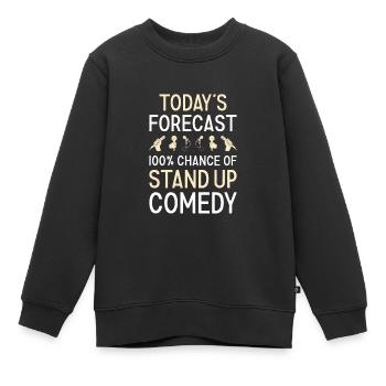 Comedian Today's Forecast Stand Up Comedy - Kinder Premium Organic Sweatshirt - Schwarz - Vorne - AI Model Kid Female (0cm)