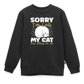Tut mir leid, dass ich zu spät komme, meine Katze saß auf mir Lustige Katze - Kinder Premium Organic Sweatshirt - Schwarz - Vorne - AI Model Kid Female (0cm)