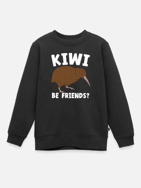 Kiwi Be Friends Kiwi Bird Animal Pun Nouvelle-Zélande - Sweat Premium enfant bio - noir