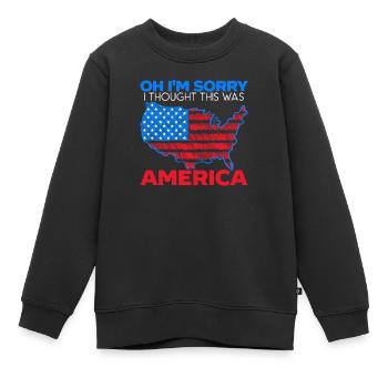 Es tut mir leid, dass ich dachte, dies wäre der Amerika-Bürgertag - Kinder Premium Organic Sweatshirt - Schwarz - Vorne - AI Model Kid Female (0cm)