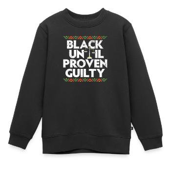 Noir jusqu’à preuve du contraire Mélanine Black Pride - Sweat Premium enfant bio - noir - Devant - AI Model Kid Female (0cm)