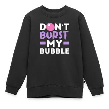 Zerplatzen Sie nicht meinen Kaugummi-Liebhaber-Kaugummi-Gummi - Kinder Premium Organic Sweatshirt - Schwarz - Vorne - AI Model Kid Female (0cm)