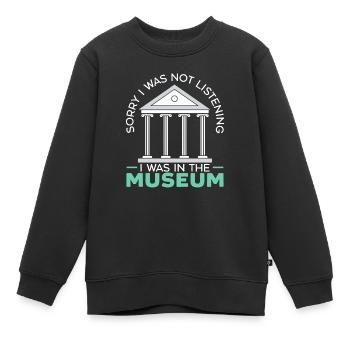 Désolé de ne pas écouter, j’étais au musée - Sweat Premium enfant bio - noir - Devant - AI Model Kid Female (0cm)