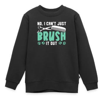 Non, je ne peux pas simplement le brosser toiletteur pour chiens - Sweat Premium enfant bio - noir - Devant - AI Model Kid Female (0cm)