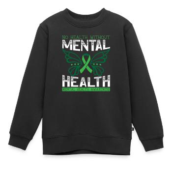 Keine Gesundheit ohne psychische Gesundheit Suizidbewusstsein - Kinder Premium Organic Sweatshirt - Schwarz - Vorne - AI Model Kid Female (0cm)