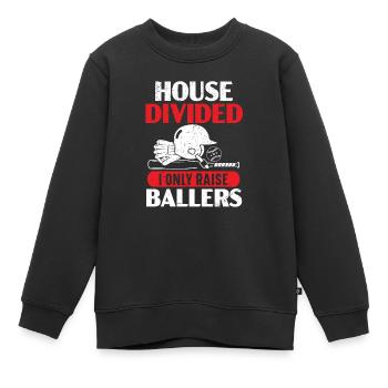Haus geteilt Ich erziehe nur Ballers Baseball-Liebhaber - Kinder Premium Organic Sweatshirt - Schwarz - Vorne - AI Model Kid Female (0cm)