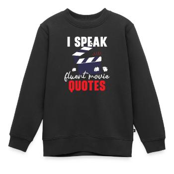 Ich spreche fließend Film Zitate Film Film Kino - Kinder Premium Organic Sweatshirt - Schwarz - Vorne - AI Model Kid Female (0cm)