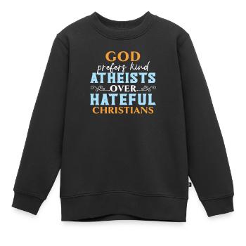 Dieu préfère les athées gentils aux chrétiens haineux - Sweat Premium enfant bio - noir - Devant - AI Model Kid Female (0cm)