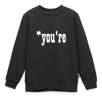 Teacher's You're, Not Your Grammar Police - Kinder Premium Organic Sweatshirt - Schwarz - Vorne - AI Model Kid Female (0cm)