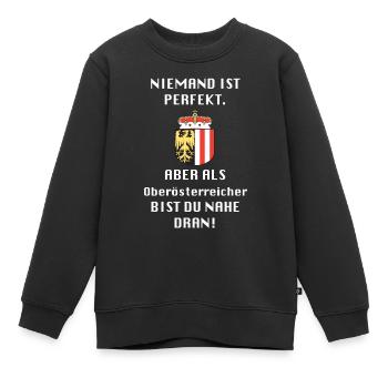 Fast perfekter Oberösterreicher - Kinder Premium Organic Sweatshirt - Schwarz - Vorne - AI Model Kid Female (0cm)