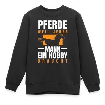 Pferd - Mann Hobby braucht - Kinder Premium Organic Sweatshirt - Schwarz - Vorne - AI Model Kid Female (0cm)