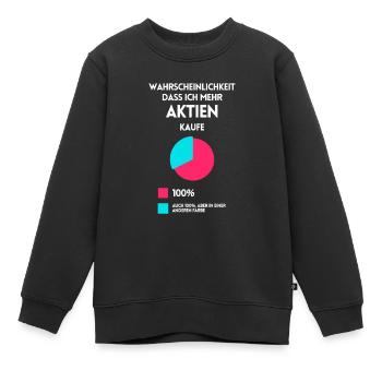 Aktien Dividende lustige sprüche Vermögen finanzen - Kinder Premium Organic Sweatshirt - Schwarz - Vorne - AI Model Kid Female (0cm)