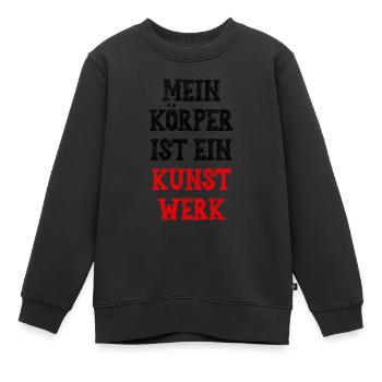 mein Körper ist ein Kunstwerk. Ich liebe alles! - Kinder Premium Organic Sweatshirt - Schwarz - Vorne - AI Model Kid Female (0cm)