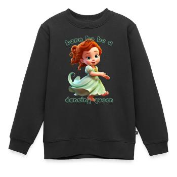 Born To Be A Dancing Queen - Kids Premium Organic Sweatshirt - black - Front - AI Model Kid Female (0cm)