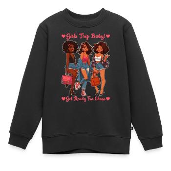 Frauen Lustige Mädchen Trip Bereit Für Chaos Afrikanisch - Kinder Premium Organic Sweatshirt - Schwarz - Vorne - AI Model Kid Female (0cm)