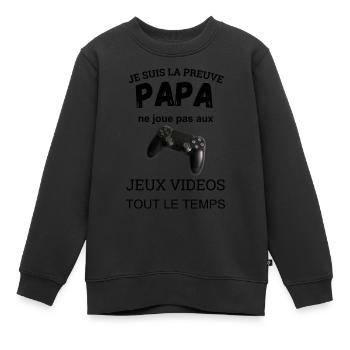 Je suis la preuve que papa ne joue pas - Sweat Premium enfant bio - noir - Devant - AI Model Kid Female (0cm)
