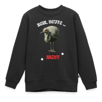 Nein heute nicht cooler Spruch Strauss Vogel Neu - Kinder Premium Organic Sweatshirt - Schwarz - Vorne - AI Model Kid Female (0cm)