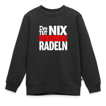 Der will nur Radeln Spruch Biker Mountainbike - Kinder Premium Organic Sweatshirt - Schwarz - Vorne - AI Model Kid Female (0cm)