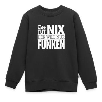 Funken Amateurfunker Funker Geschenkidee Spruch - Kinder Premium Organic Sweatshirt - Schwarz - Vorne - AI Model Kid Female (0cm)