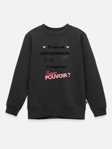 super naturopathe - idée cadeau naturopathe - Sweat Premium enfant bio - noir