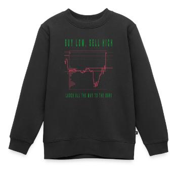 buy low sell high trading spruch - Kinder Premium Organic Sweatshirt - Schwarz - Vorne - AI Model Kid Female (0cm)