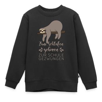 Zum Schlafen geboren Zur Schule gezwungen - Kinder Premium Organic Sweatshirt - Schwarz - Vorne - AI Model Kid Female (0cm)