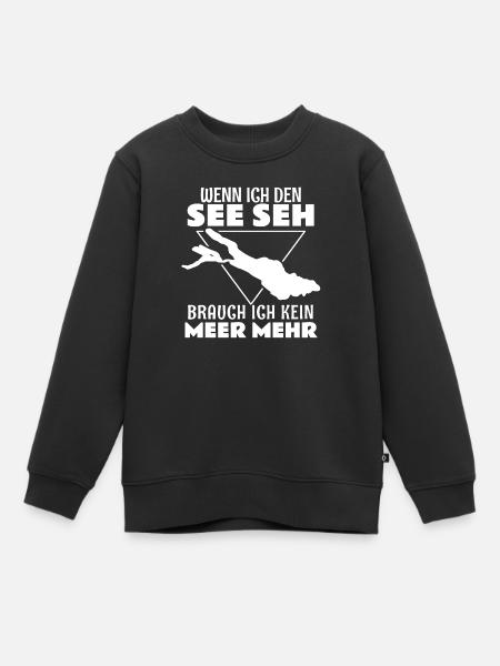 Bodensee Wenn ich den See seh Urlaub - Kinder Premium Organic Sweatshirt - Schwarz