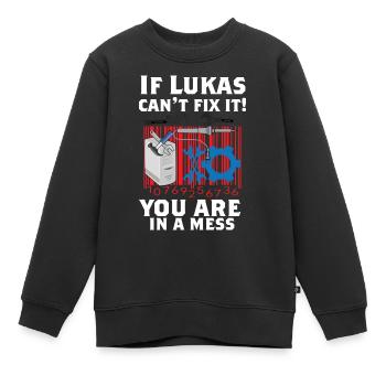 Wenn Lukas es nicht reparieren kann, sind Sie in einem Durcheinander - Kinder Premium Organic Sweatshirt - Schwarz - Vorne - AI Model Kid Female (0cm)