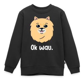 Ok wau mit Pomeranian Hundeliebhaber - Kinder Premium Organic Sweatshirt - Schwarz - Vorne - AI Model Kid Female (0cm)