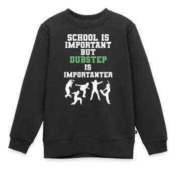 School Is Important But Dubstep Is Importanter - Kinder Premium Organic Sweatshirt - Schwarz - Vorne - AI Model Kid Female (0cm)