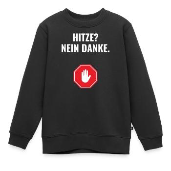 Hitze? Nein danke. - Kinder Premium Organic Sweatshirt - Schwarz - Vorne - AI Model Kid Female (0cm)