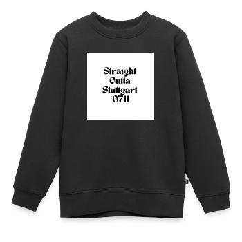 Straight outta Stuttgart - Kinder Premium Organic Sweatshirt - Schwarz - Vorne - AI Model Kid Female (0cm)