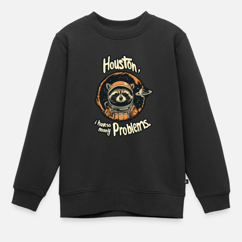 Houston, j’ai tellement de problèmes de raton laveur - Sweat Premium enfant bio - noir