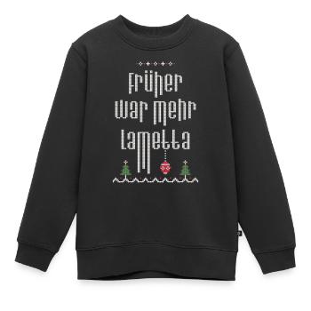 Früher war mehr Lametta, Spruch, Ugly Christmas - Kinder Premium Organic Sweatshirt - Schwarz - Vorne - AI Model Kid Female (0cm)
