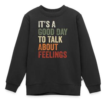 Its A Good Day to Talk About Feeling Mental Health - Sweat Premium enfant bio - noir - Devant - AI Model Kid Female (0cm)
