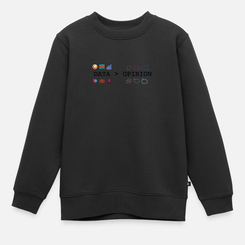 Data is Greater than Opinion - Data Science and - Kids Premium Organic Sweatshirt - black