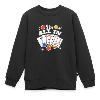 I am all in Glücksspiel Las Vegas Geschenk Mit - Kinder Premium Organic Sweatshirt - Schwarz - Vorne - AI Model Kid Female (0cm)