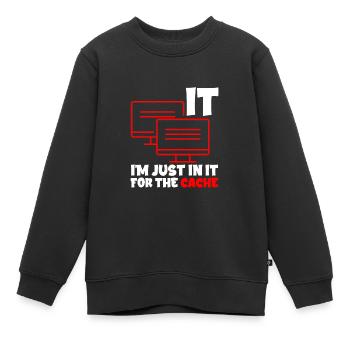 I'm Just In It For The Cache 2 - Kinder Premium Organic Sweatshirt - Schwarz - Vorne - AI Model Kid Female (0cm)