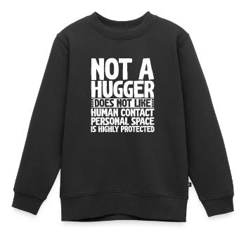 Pas un câlin, n’aime pas le contact humain 2 - Sweat Premium enfant bio - noir - Devant - AI Model Kid Female (0cm)