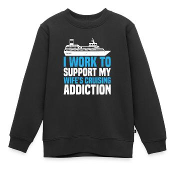 Je travaille pour soutenir la dépendance de croisière de ma femme 3 - Sweat Premium enfant bio - noir - Devant - AI Model Kid Female (0cm)
